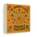 The Universe Is Always Working In Your Favor Canvas Wall Art