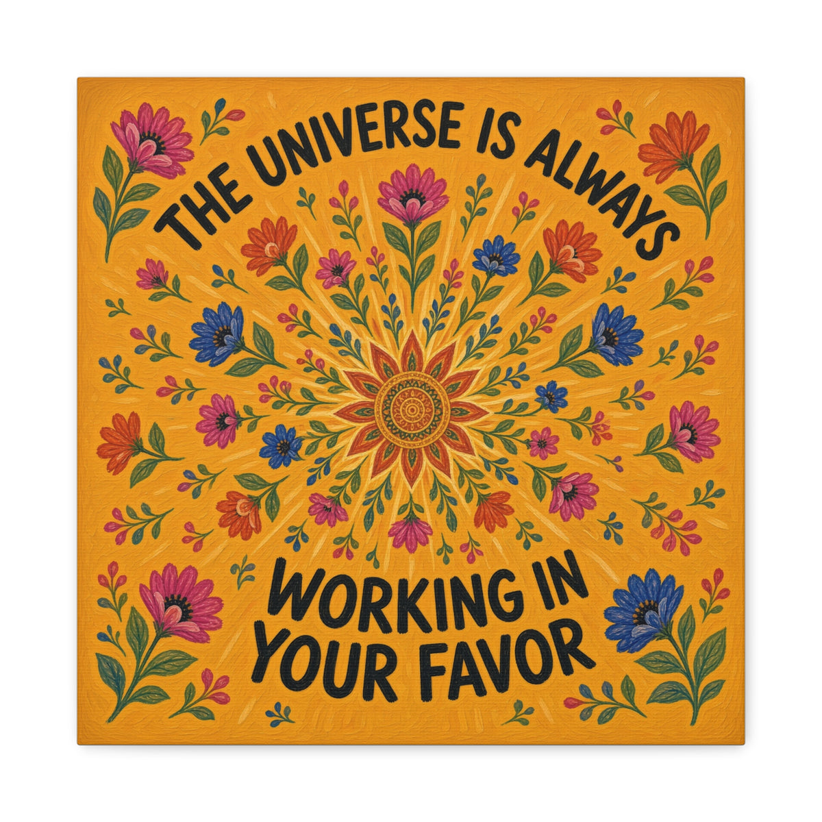The Universe Is Always Working In Your Favor Canvas Wall Art